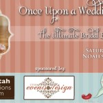 Join me at the Once Upon a Wedding Bridal Show!