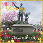 Mini Tip Monday | Planning your Disneyworld Trip | Travel Specialists for Disneyworld