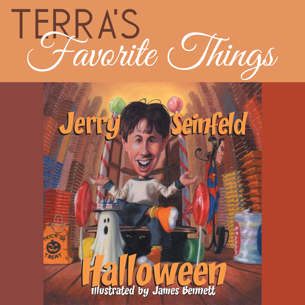 terras favorite things halloween by Jerry Seinfeld